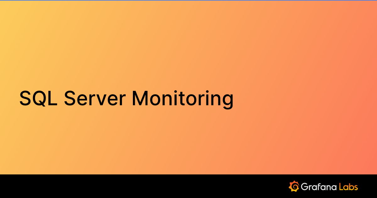 SQL Server Monitoring Grafana Labs
